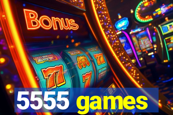 5555 games